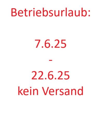 Betriebsurlaub vom 7.6.25-22.06.25